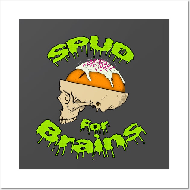 Spud For Brains Wall Art by DeadWeight4U